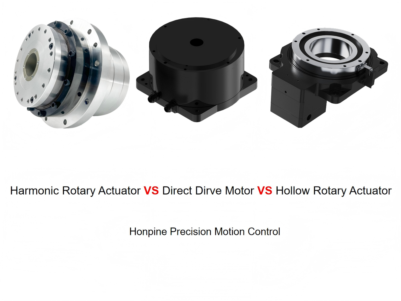 Harmonic Rotary Actuator vs Direct Drive Rotary Actuator vs Hollow Rotary Table