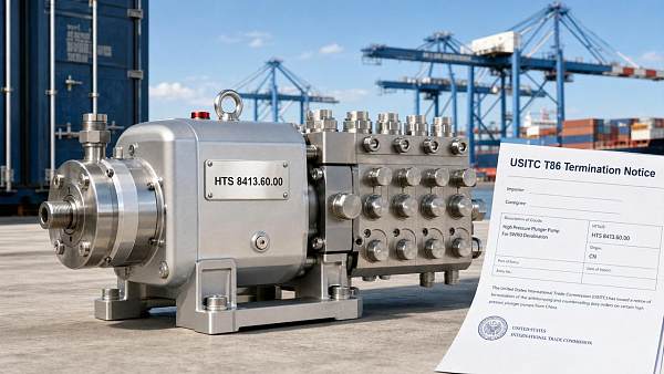 US Ends T86 Duty Exemption for SWRO High-Pressure Pumps; Direct-Shipment Costs Surge 42%+