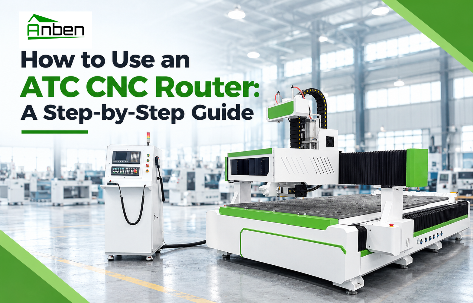 How to Use an ATC CNC Router: A Step-by-Step Guide