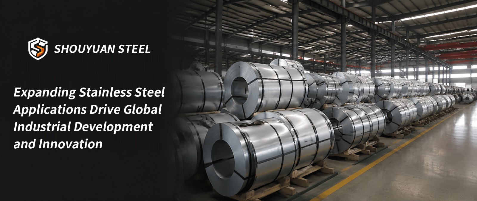 Expanding Stainless Steel Applications Drive Global Industrial Development and Innovation