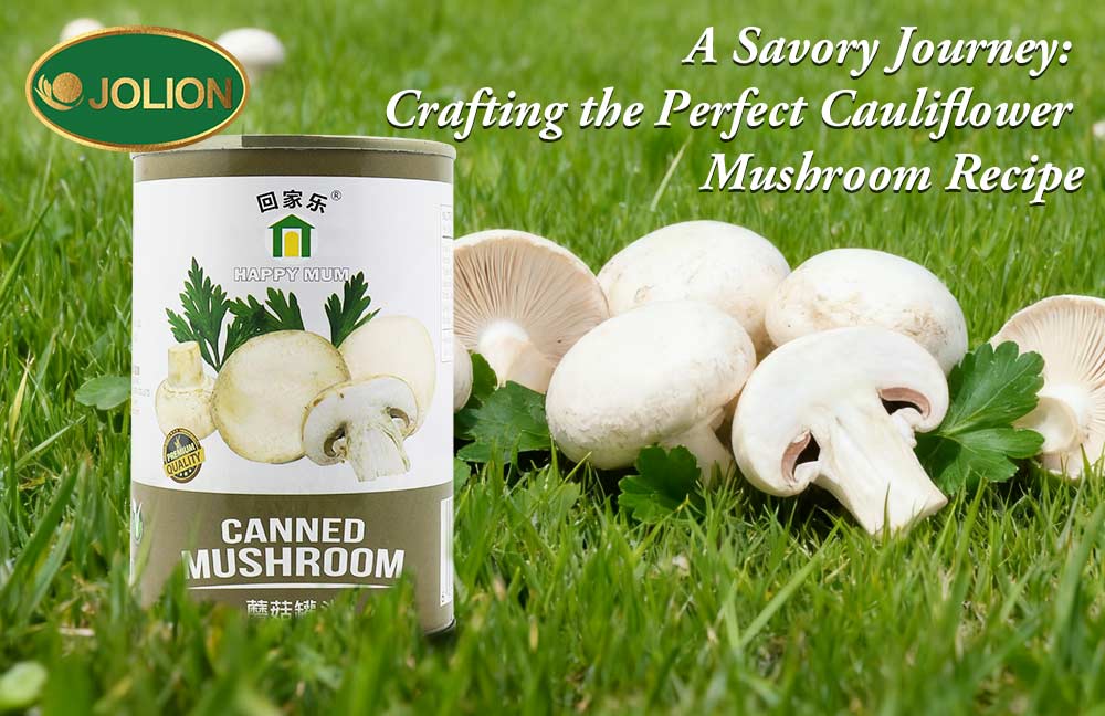 A Savory Journey: Crafting the Perfect Cauliflower Mushroom Recipe