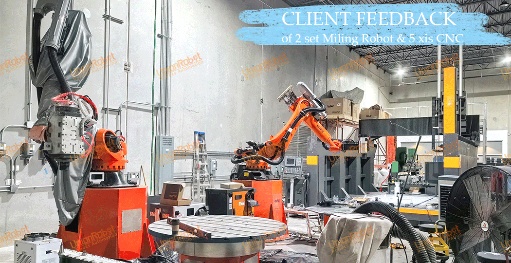 Client Feedback of 2 set stone milling robot and 5 axis cnc