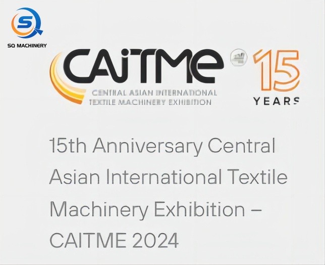 图片1.jpg 15th Anniversary Central Asian International Textile Machinery Exhibition – CAITME 2024