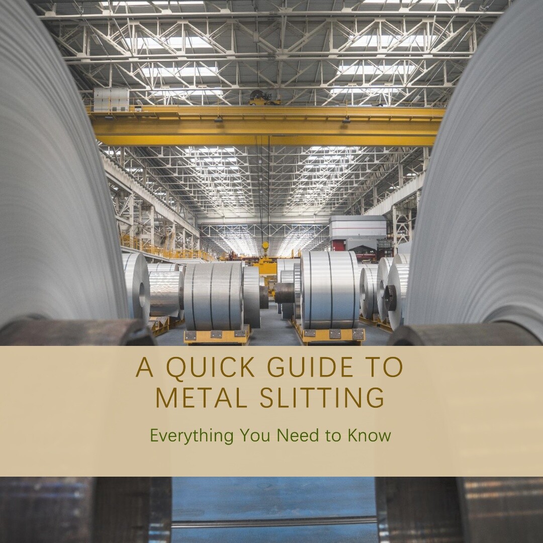 Metal Slitting Process: A Quick Guide