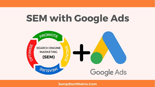 JSM-Article-SEM-with-Google-Ads-Featured-Image-WP-Opt.png SEM with Google Ads (Adwords) - JumpStart Matrix - Online Marketers