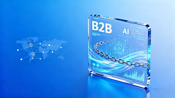 AI B2B平台必知手册:从入门到精通的全方位百科 AI B2B平台必知手册:从入门到精通的全方位百科