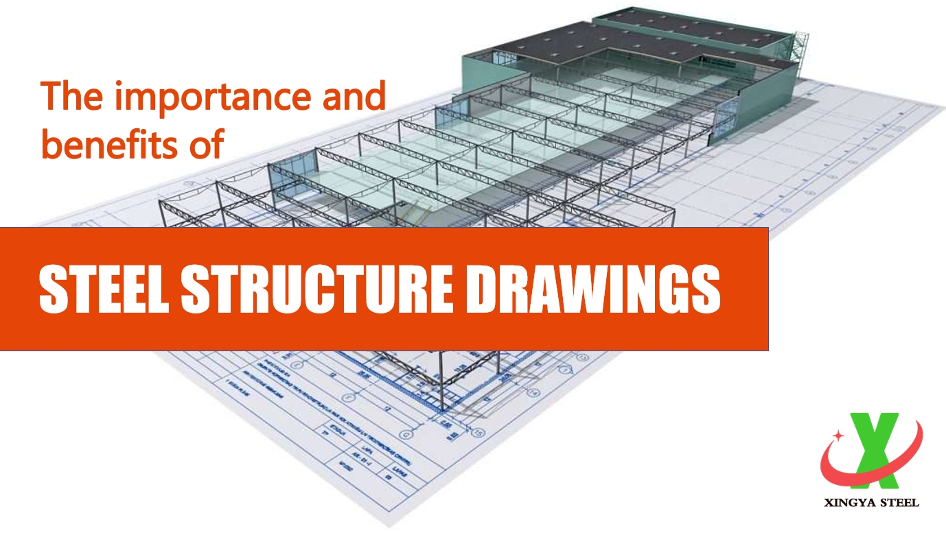 The importance and benefit of steel structure drawings The importance and benefit of steel structure drawings