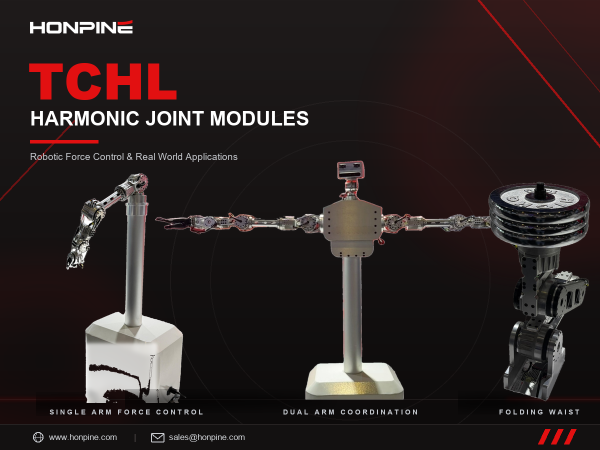 HONPINE TCHL Harmonic Joint Modules: Robotic Force Control and Real-World Applications