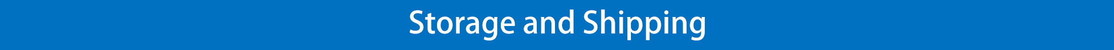 Storage and Shipping(存储与发货) Storage and Shipping(存储与发货)