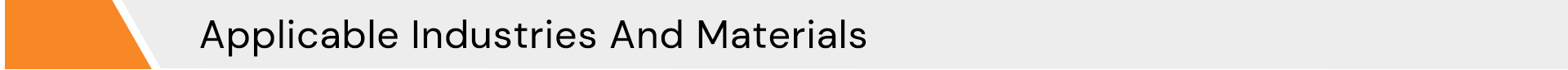 Applicable Industries And Materials.png