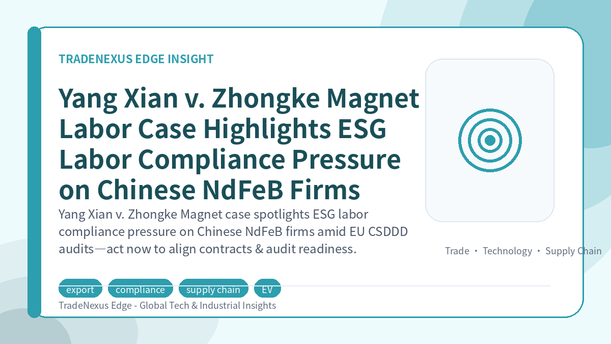 Yang Xian v. Zhongke Magnet Labor Case Highlights ESG Labor Compliance Pressure on Chinese NdFeB Firms