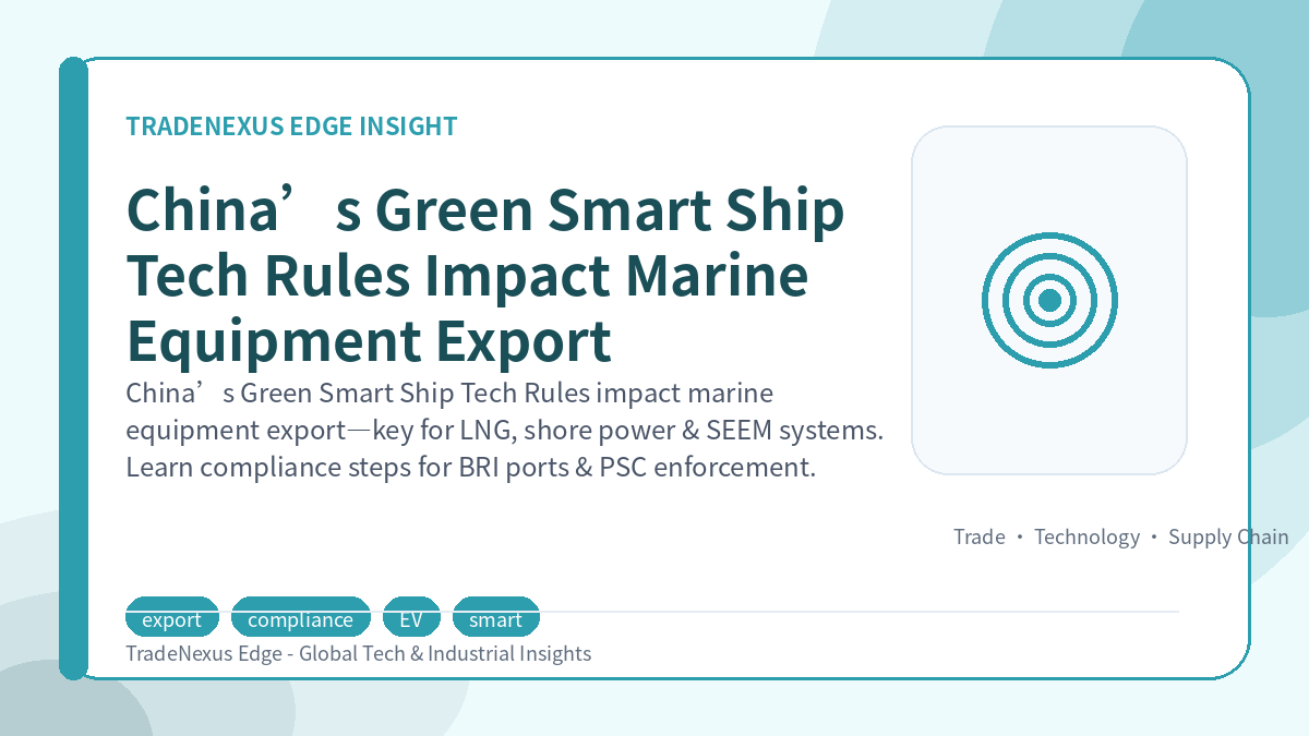 China’s Green Smart Ship Tech Rules Impact Marine Equipment Export China’s Green Smart Ship Tech Rules Impact Marine Equipment Export