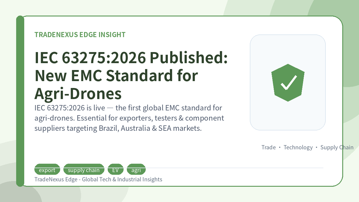 IEC 63275:2026 Published: New EMC Standard for Agri-Drones