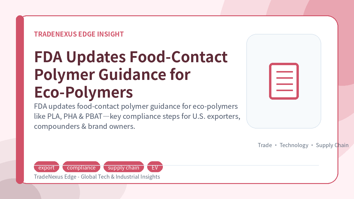 FDA Updates Food-Contact Polymer Guidance for Eco-Polymers FDA Updates Food-Contact Polymer Guidance for Eco-Polymers