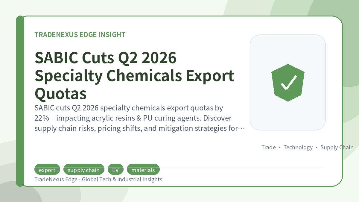 SABIC Cuts Q2 2026 Specialty Chemicals Export Quotas