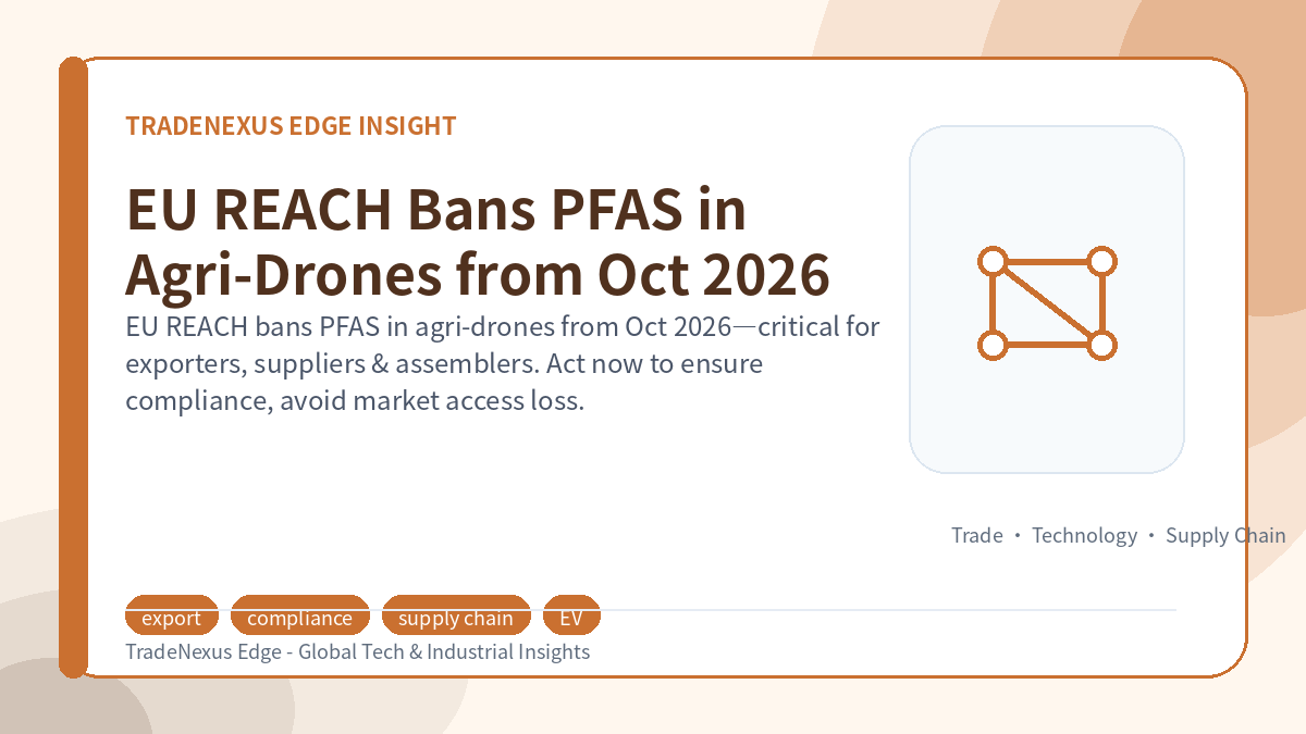 EU REACH Bans PFAS in Agri-Drones from Oct 2026