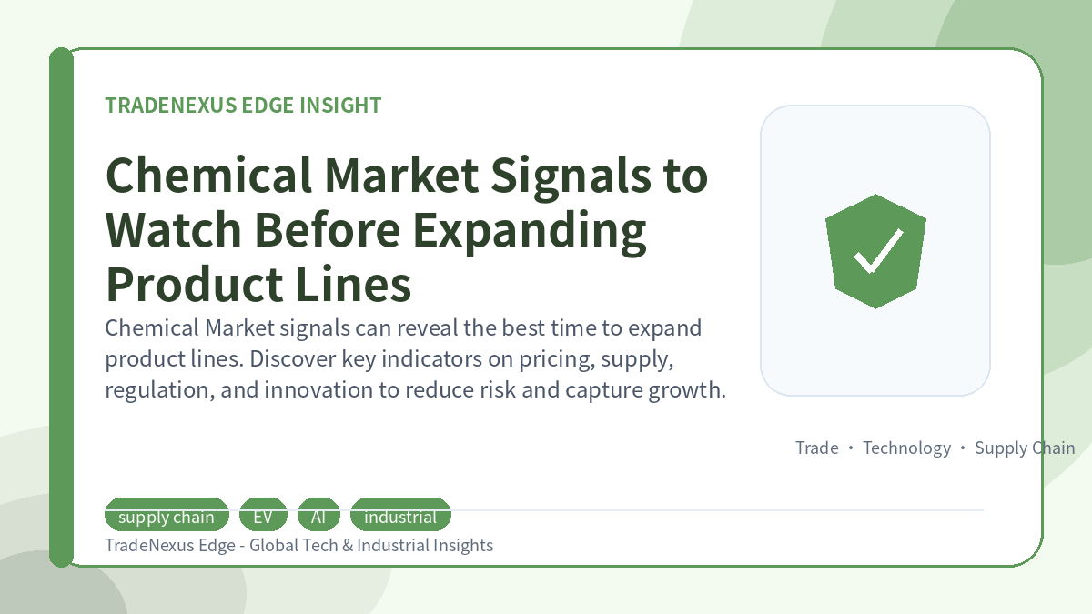 Chemical Market Signals to Watch Before Expanding Product Lines