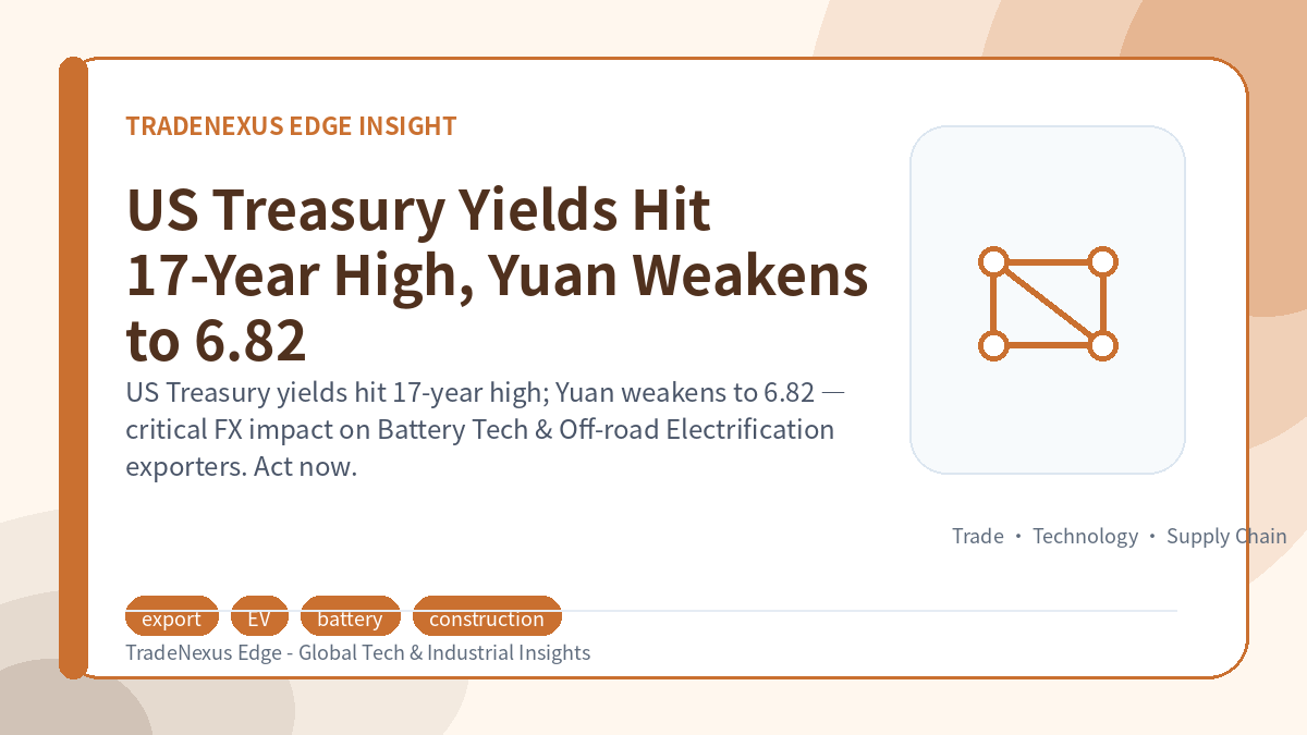 US Treasury Yields Hit 17-Year High, Yuan Weakens to 6.82