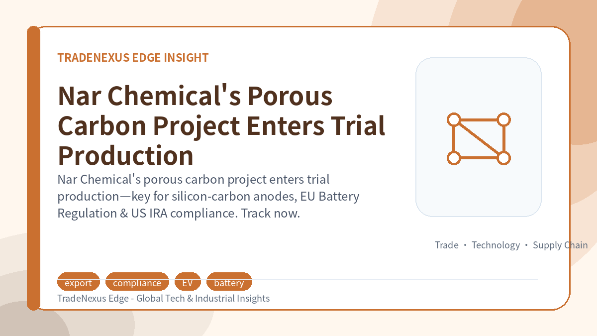 Nar Chemical's Porous Carbon Project Enters Trial Production