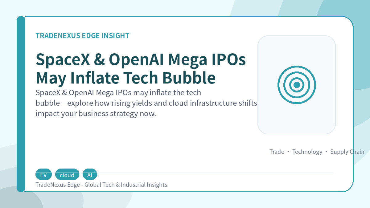SpaceX & OpenAI Mega IPOs May Inflate Tech Bubble