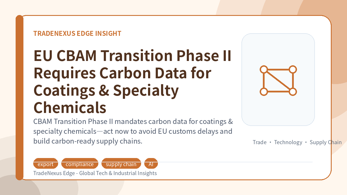 EU CBAM Transition Phase II Requires Carbon Data for Coatings & Specialty Chemicals