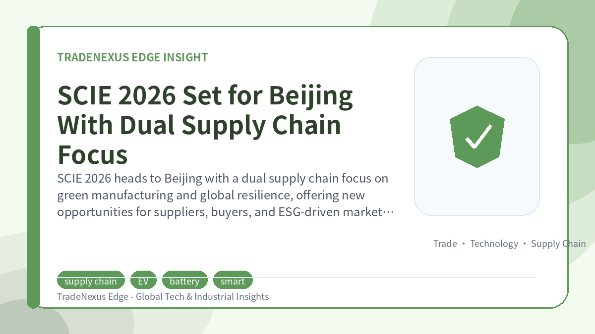 SCIE 2026 Set for Beijing With Dual Supply Chain Focus