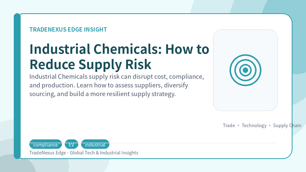 Industrial Chemicals: How to Reduce Supply Risk