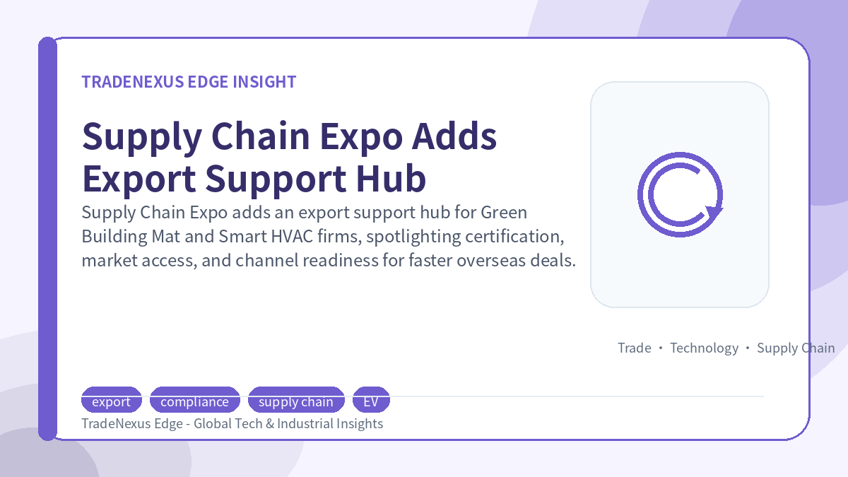 Supply Chain Expo Adds Export Support Hub Supply Chain Expo Adds Export Support Hub
