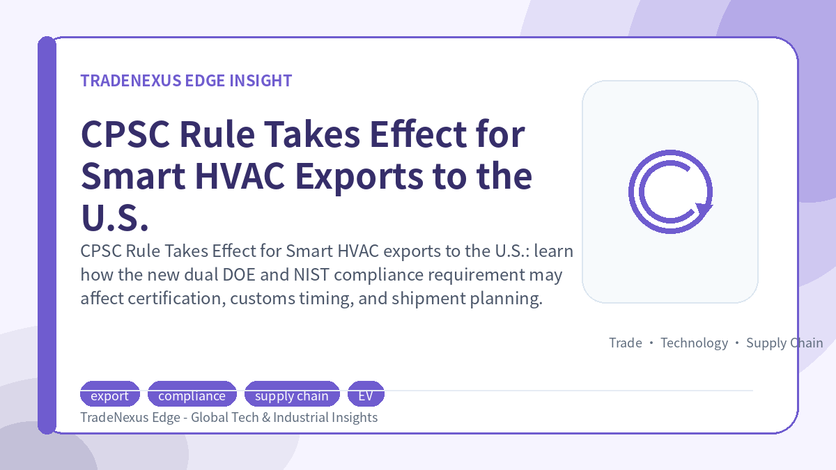 CPSC Rule Takes Effect for Smart HVAC Exports to the U.S.