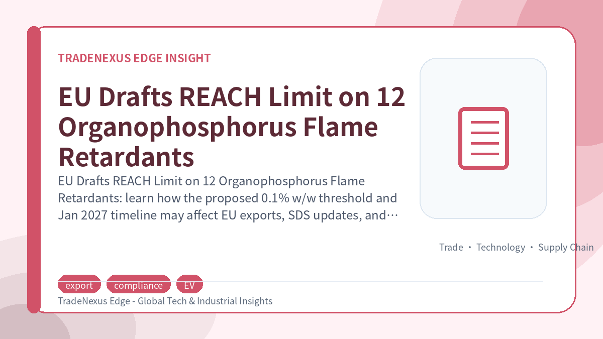 EU Drafts REACH Limit on 12 Organophosphorus Flame Retardants