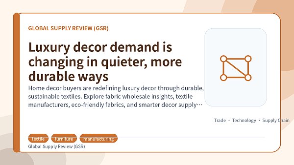 Luxury decor demand is changing in quieter, more durable ways
