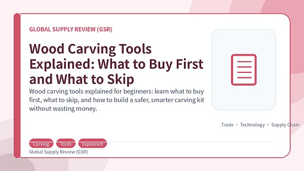 Wood Carving Tools Explained: What to Buy First and What to Skip