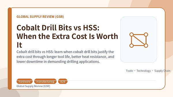 Cobalt Drill Bits vs HSS: When the Extra Cost Is Worth It