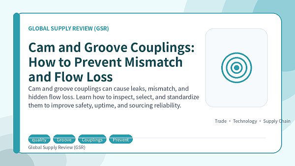 Cam and Groove Couplings: How to Prevent Mismatch and Flow Loss