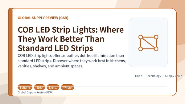 COB LED Strip Lights: Where They Work Better Than Standard LED Strips