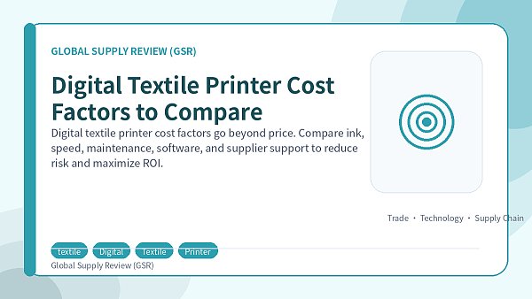 Digital Textile Printer Cost Factors to Compare