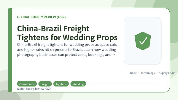 China-Brazil Freight Tightens for Wedding Props