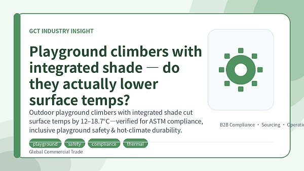 Playground climbers with integrated shade — do they actually lower surface temps?
