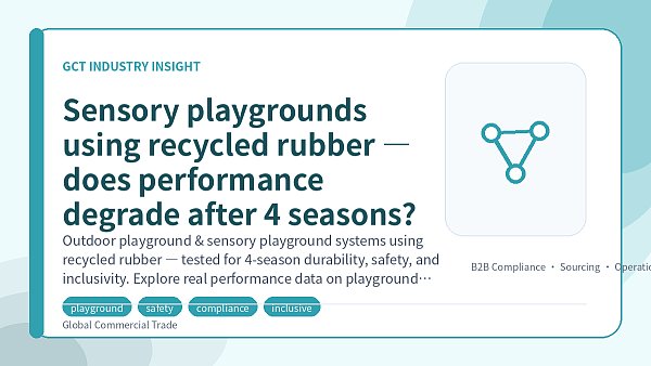 Sensory playgrounds using recycled rubber — does performance degrade after 4 seasons?