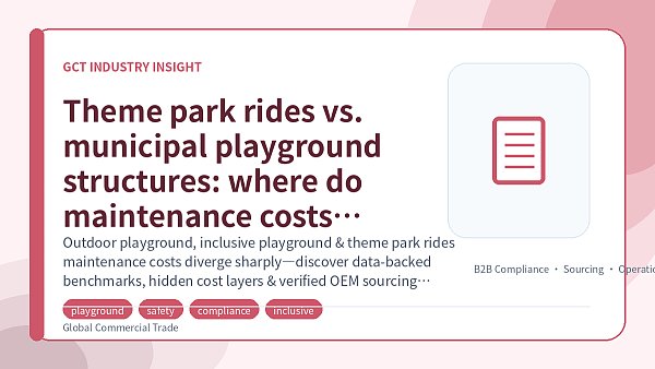 Theme park rides vs. municipal playground structures: where do maintenance costs diverge?