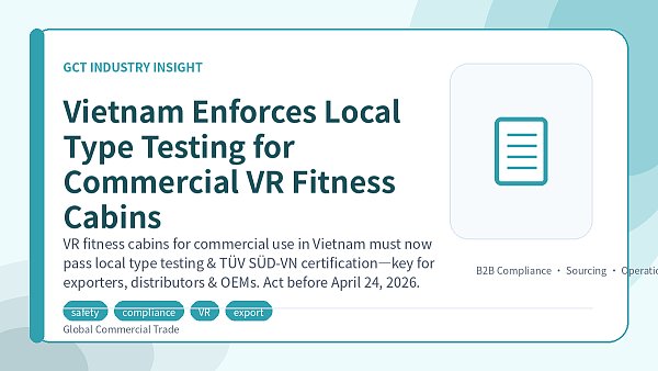 Vietnam Enforces Local Type Testing for Commercial VR Fitness Cabins