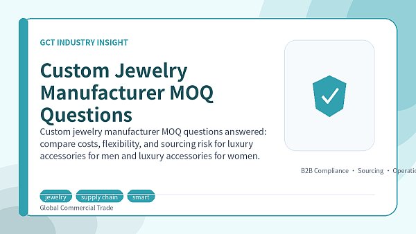 Custom Jewelry Manufacturer MOQ Questions