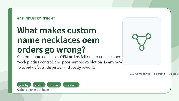 What makes custom name necklaces oem orders go wrong?