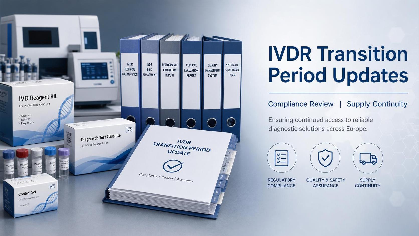 European IVDR Grace Period Updates: What Device Manufacturers Must Review Now